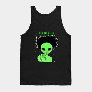 You Are Alien Tank Top